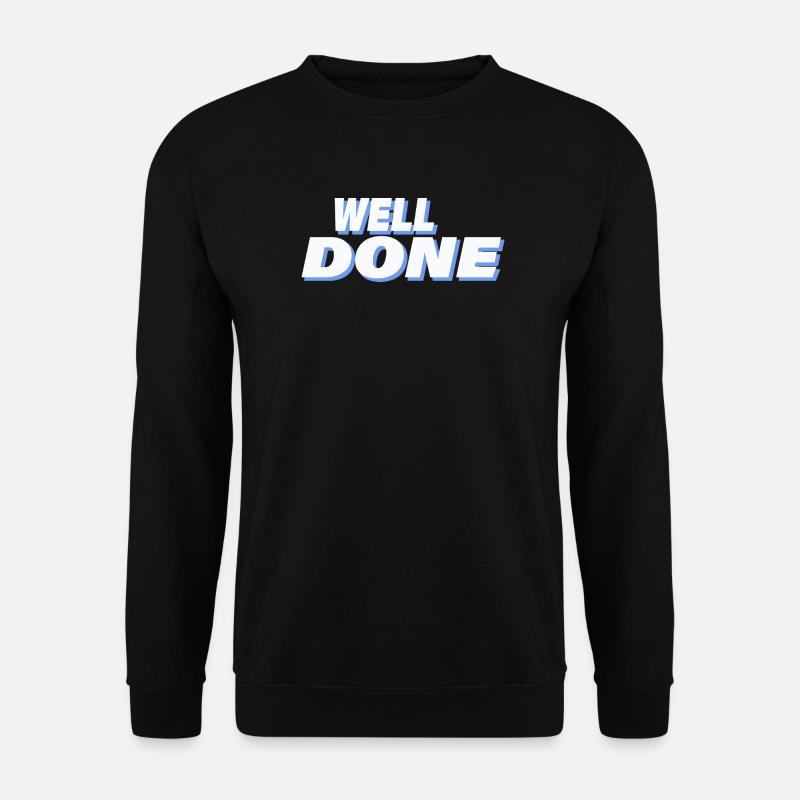 WELL DONE - Unisex Sweatshirt - black
