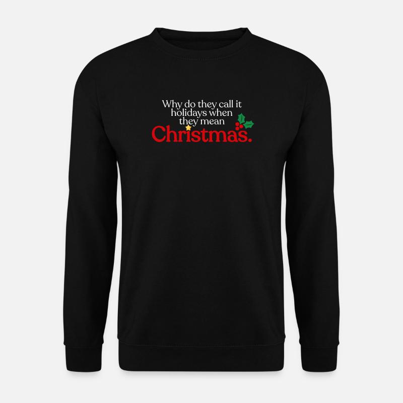 Sie bedeuten Weihnachten - Unisex Pullover - Schwarz