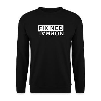 fix ned normal dialekt mundart österreich spruch - Unisex Pullover - Schwarz - Vorne - Alina (178cm) & Michal (187cm)