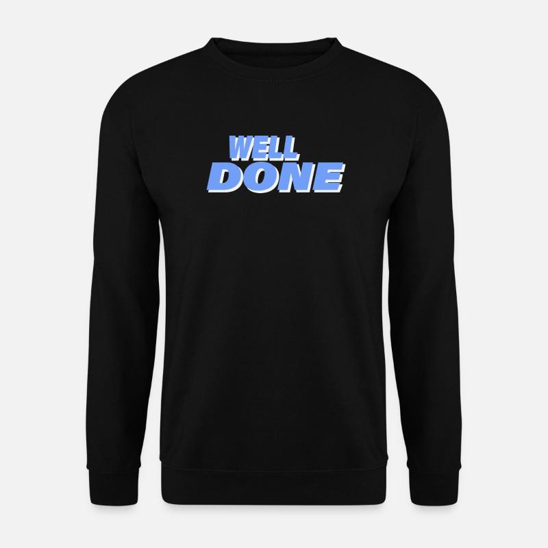 WELL DONE - Unisex Pullover - Schwarz