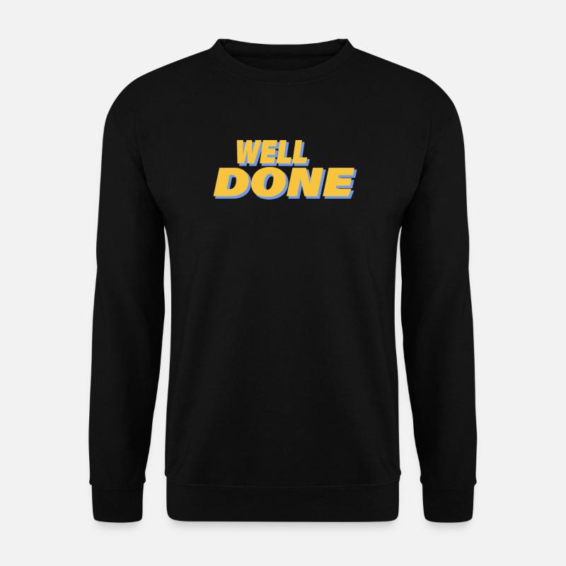 WELL DONE - Unisex Pullover - Schwarz