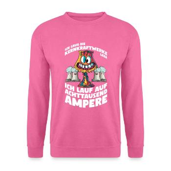 Je draine les centrales nucléaires, je tourne à 8000 - Sweat-shirt Unisexe - rose - Devant