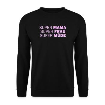 Super maman Super femme super fatiguée - Sweat-shirt Unisexe - noir - Devant - Alina (178cm) & Michal (187cm)