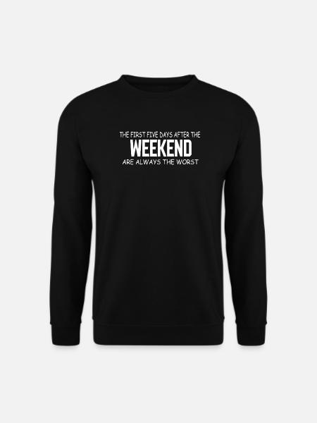 Weekend Blues: The First Five Weekdays - Unisex Sweatshirt - black