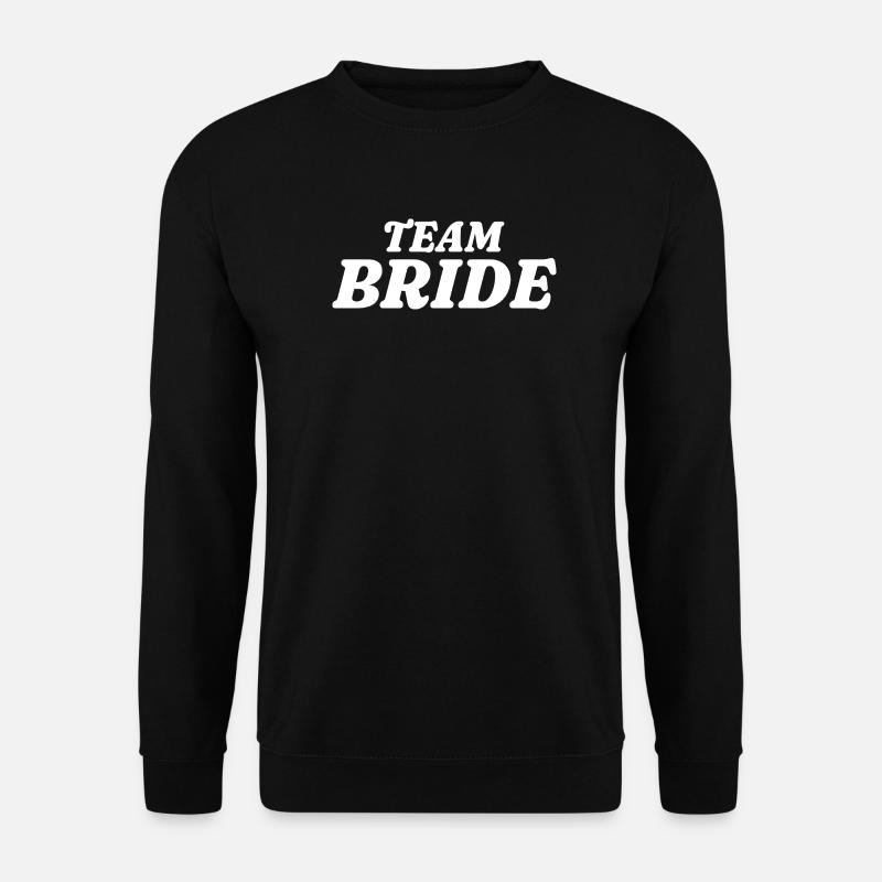 Team Bride - Unisex Pullover - Schwarz