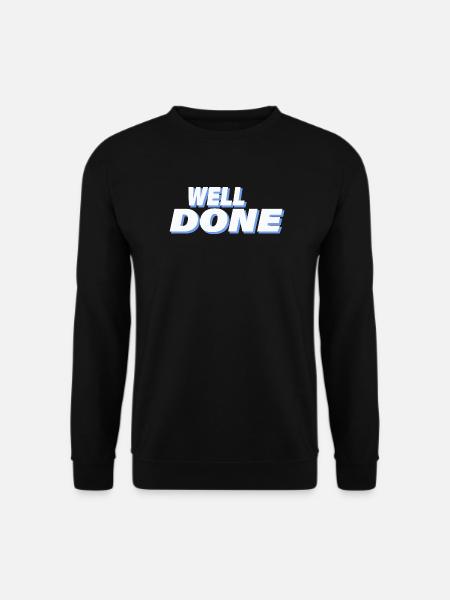 WELL DONE - Unisex Sweatshirt - black