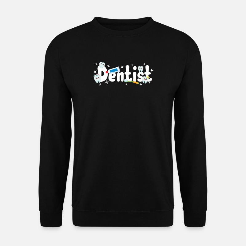 Dentist Dentist - Unisex Sweatshirt - black