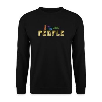 J’essaie d’aimer les gens - Sweat-shirt Unisexe - noir - Devant - Alina (178cm) & Michal (187cm)
