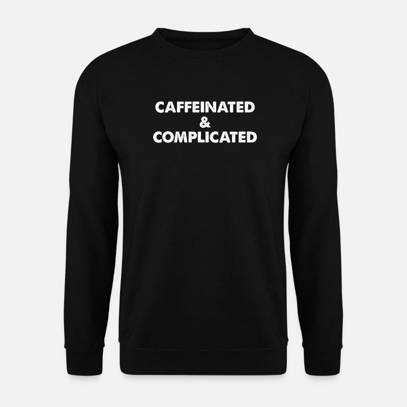 Caffeinated & Complicated - Unisex Sweatshirt - black