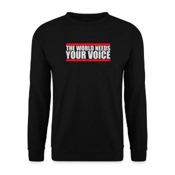 The World Needs Your Voice Inspirational Quote - Unisex Sweatshirt - black - Front - Alina (178cm) & Michal (187cm)