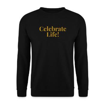 Celebrate Life - Unisex Sweatshirt - black - Front - Alina (178cm) & Michal (187cm)