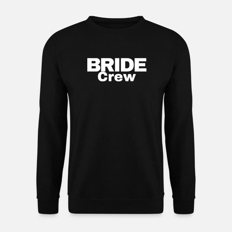 Bride Crew - Unisex Sweatshirt - black