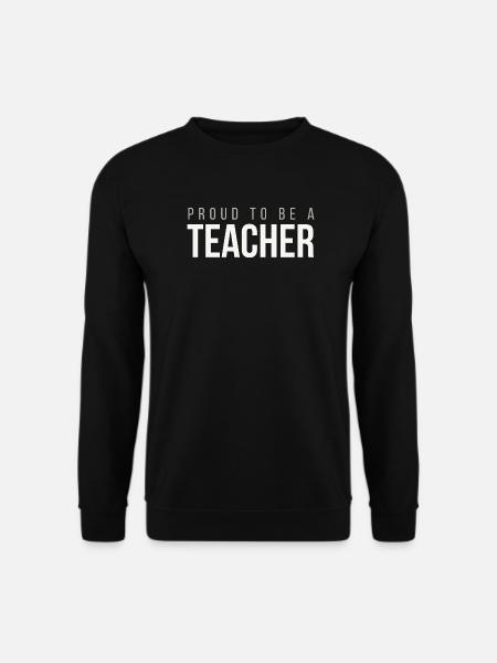 Stolz, Lehrer zu sein – Lehrergeschenk - Unisex Pullover - Schwarz