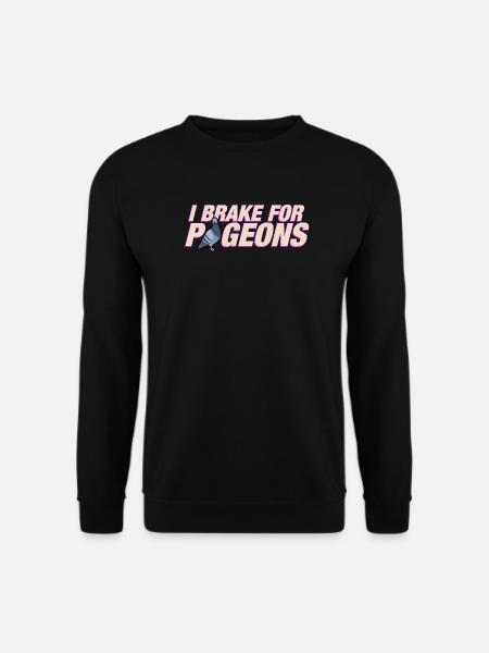 I brake for pigeons - Unisex Sweatshirt - black