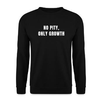 No Pity Only Growth Mindset Motivation Success - Unisex Sweatshirt - black - Front - Alina (178cm) & Michal (187cm)