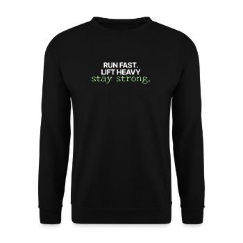 Schnell laufen, Schwer heben, Stark bleiben - Unisex Pullover - Schwarz - Vorne - Alina (178cm) & Michal (187cm)