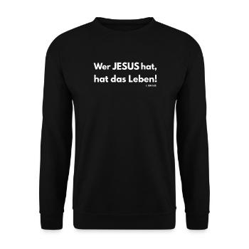 He who has Jesus has life 1 John 5:12 - Christian - Unisex Sweatshirt - black - Front - Alina (178cm) & Michal (187cm)