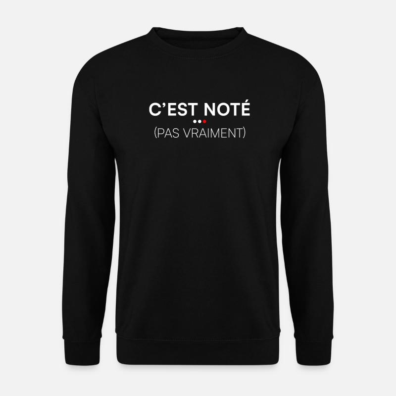 C’est noté pas vraiment humour bureau - Sweat-shirt Unisexe - noir
