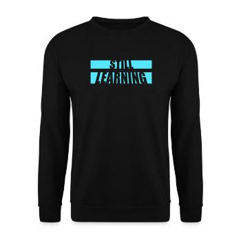Still Learning Growth Student Motivation Saying - Unisex Sweatshirt - black - Front - Alina (178cm) & Michal (187cm)