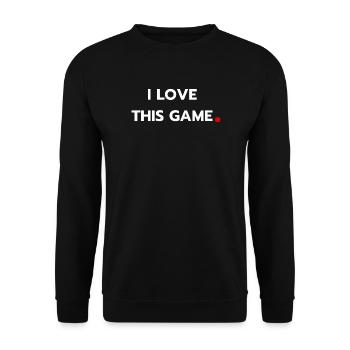 I love this game - Sweat-shirt Unisexe - noir - Devant - Alina (178cm) & Michal (187cm)