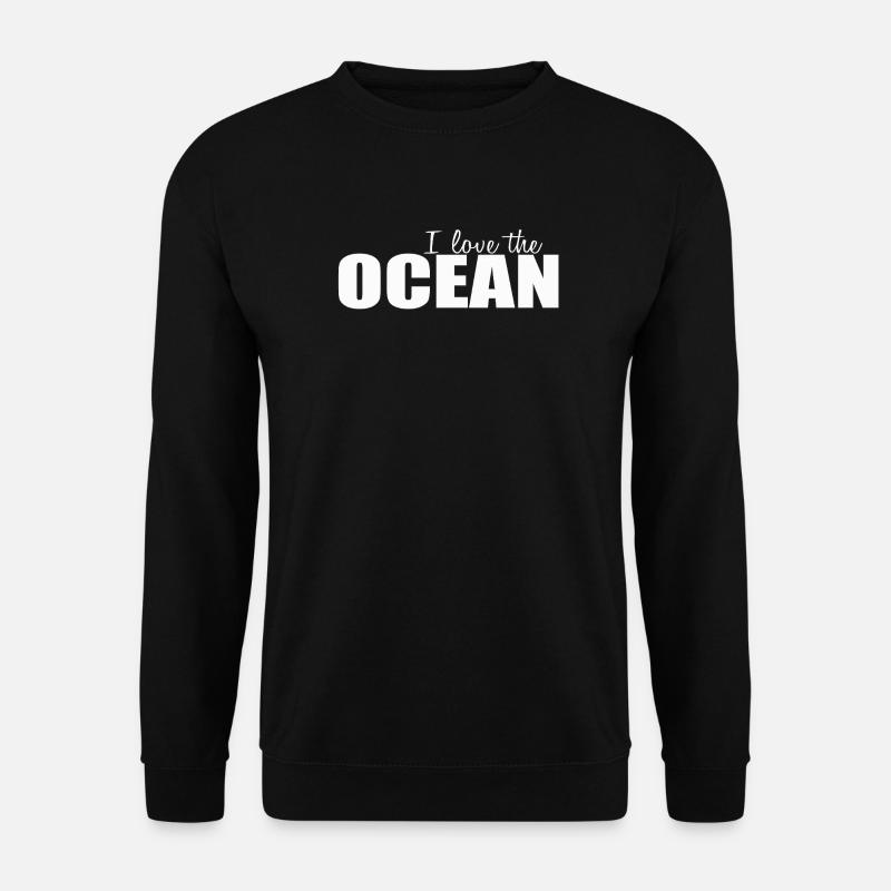 I LOVE THE OCEAN - Unisex Sweatshirt - black