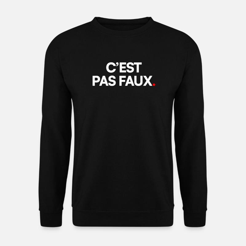 C’EST PAS FAUX | Expression humour minimal - Sweat-shirt Unisexe - noir