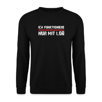 Ich funktioniere nur mit Lob Spruch - Unisex Pullover - Schwarz - Vorne - Alina (178cm) & Michal (187cm)
