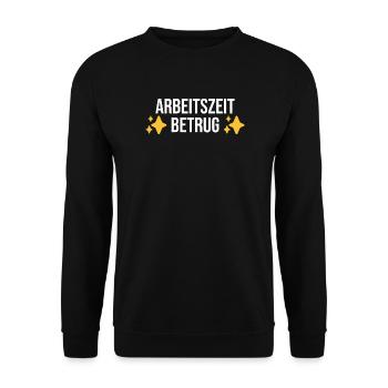 Arbeitszeitbetrug Meme - Unisex Pullover - Schwarz - Vorne - Alina (178cm) & Michal (187cm)