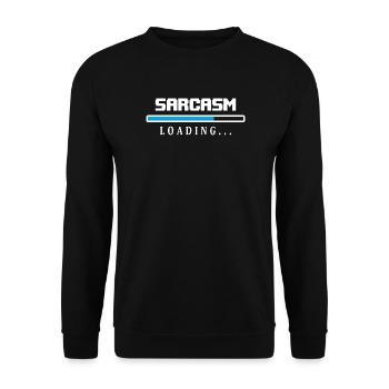 Sarcasm Loading Beam Saying - Unisex Sweatshirt - black - Front - Alina (178cm) & Michal (187cm)