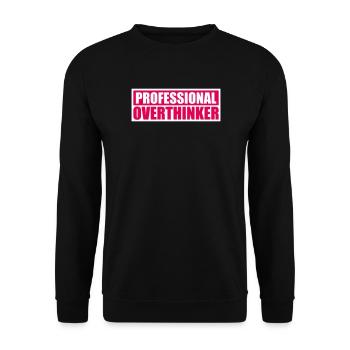 Professional Overthinker Lustig Grübeln Angst Logo - Unisex Pullover - Schwarz - Vorne - Alina (178cm) & Michal (187cm)