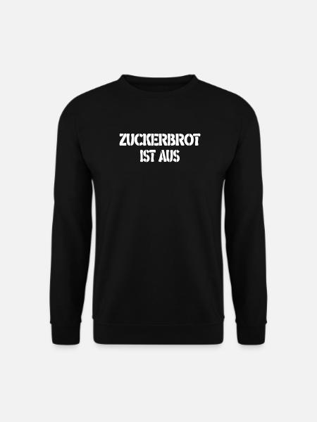 Zuckerbrot Ist Aus – Grunge Schrift - Unisex Pullover - Schwarz