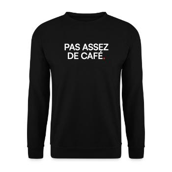 Pas assez de café humour fatigue - Sweat-shirt Unisexe - noir - Devant - Alina (178cm) & Michal (187cm)