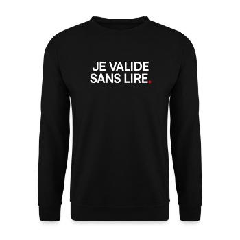 Je valide sans lire humour bureau - Sweat-shirt Unisexe - noir - Devant - Alina (178cm) & Michal (187cm)