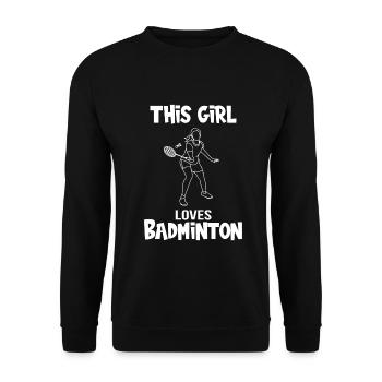 This girl loves badminton saying girl - Unisex Sweatshirt - black - Front - Alina (178cm) & Michal (187cm)