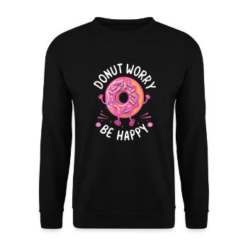 Donut Worry Be Happy Humor T-Shirt - Unisex Sweatshirt - black - Front - Alina (178cm) & Michal (187cm)