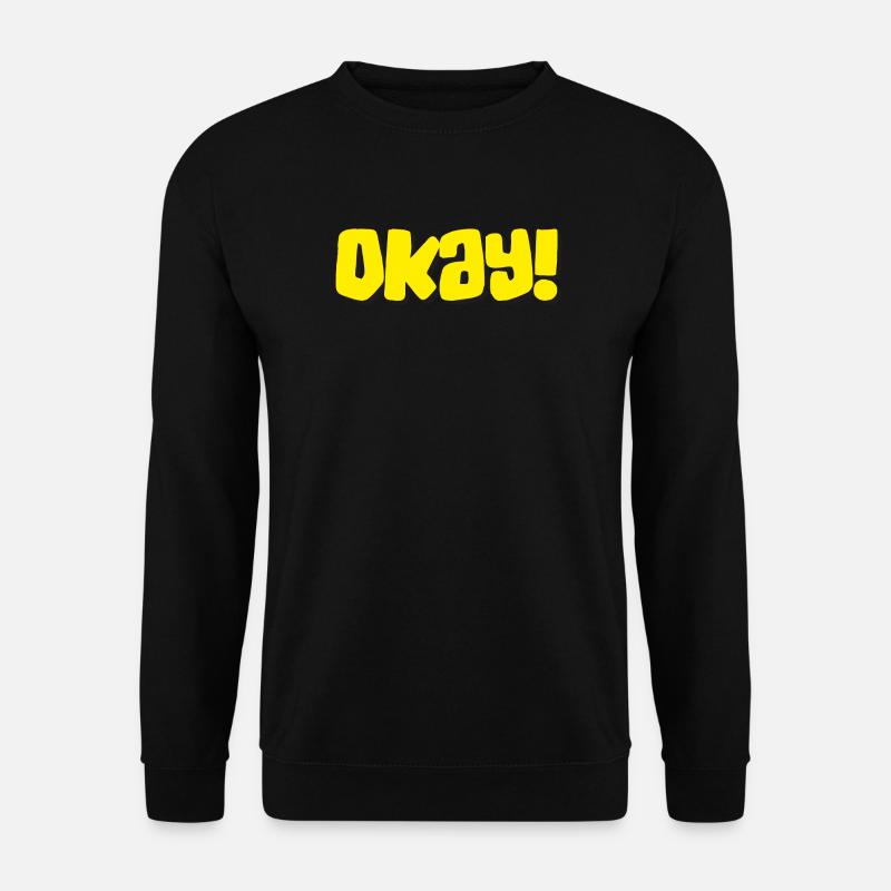 Okay - Unisex Pullover - Schwarz