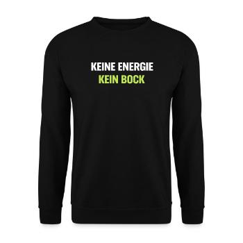 Kein Energie Kein Bock Typo Shirt - Unisex Pullover - Schwarz - Vorne - Alina (178cm) & Michal (187cm)