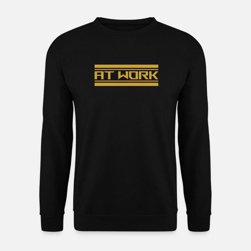 at work - Unisex Sweatshirt - black