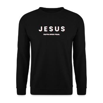 Jesus, Faith Over Fear - Christian Design - Unisex Sweatshirt - black - Front - Alina (178cm) & Michal (187cm)