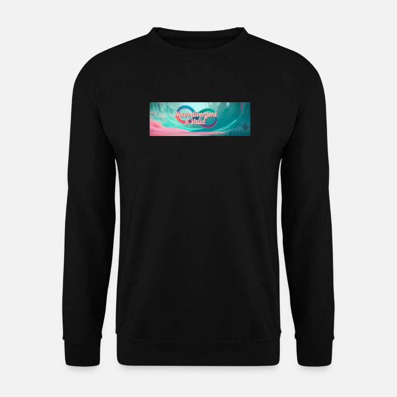Neurodivergent & Valid - Unisex Pullover - Schwarz