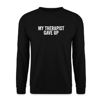 My therapist gave up - Unisex Sweatshirt - black - Front - Alina (178cm) & Michal (187cm)