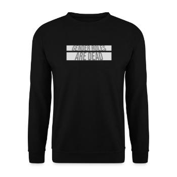 Gender Roles Are Dead Statement Freiheit Spruch - Unisex Pullover - Schwarz - Vorne - Alina (178cm) & Michal (187cm)