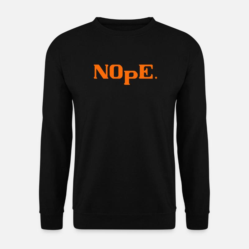 Nope - Unisex Pullover - Schwarz