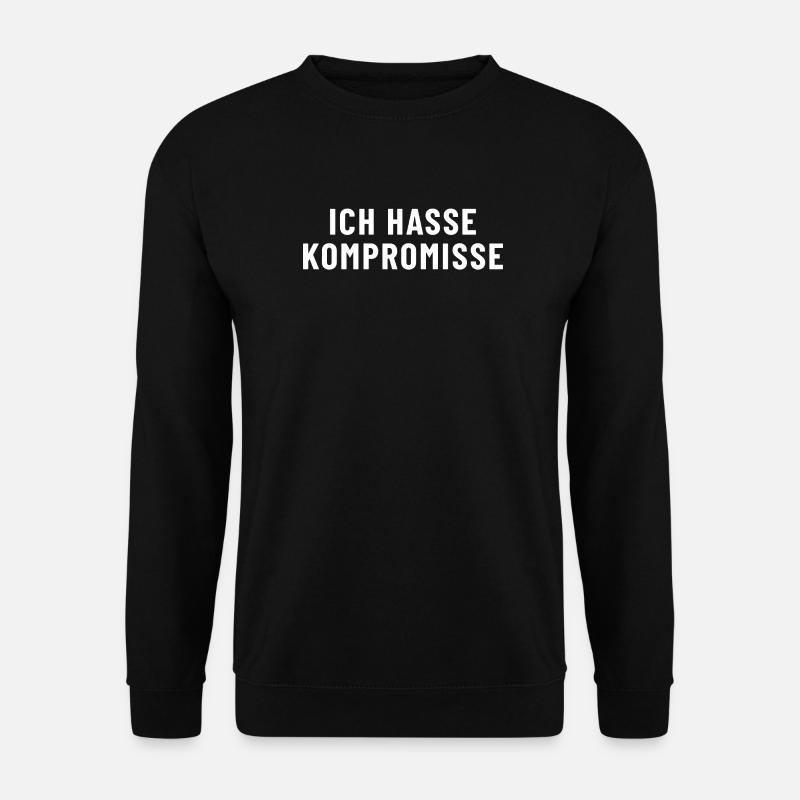 Je déteste les compromis - Sweat-shirt Unisexe - noir