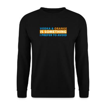 Vodka & Orange ist etwas, das ich lieber meide - Unisex Pullover - Schwarz - Vorne - Alina (178cm) & Michal (187cm)