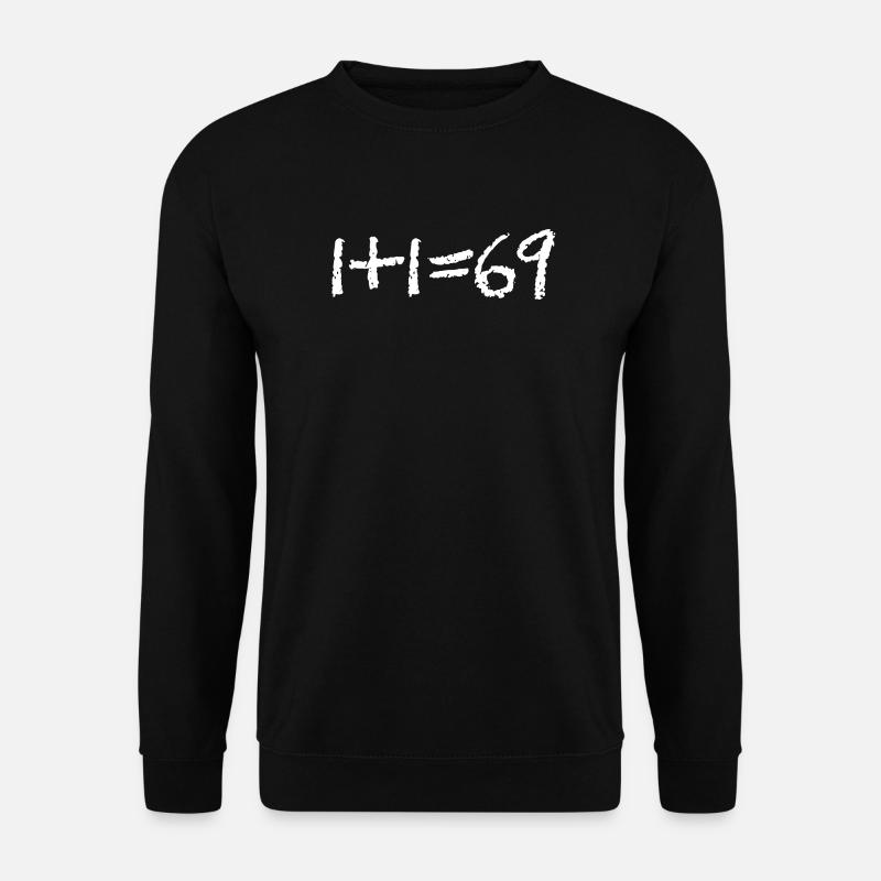 1+1 = 69 (LOVE) - Unisex Sweatshirt - black