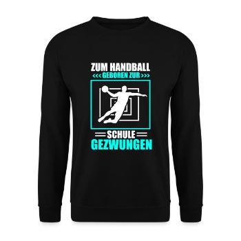 Zum Handball geboren zur Schule gezwungen - Unisex Pullover - Schwarz - Vorne - Alina (178cm) & Michal (187cm)
