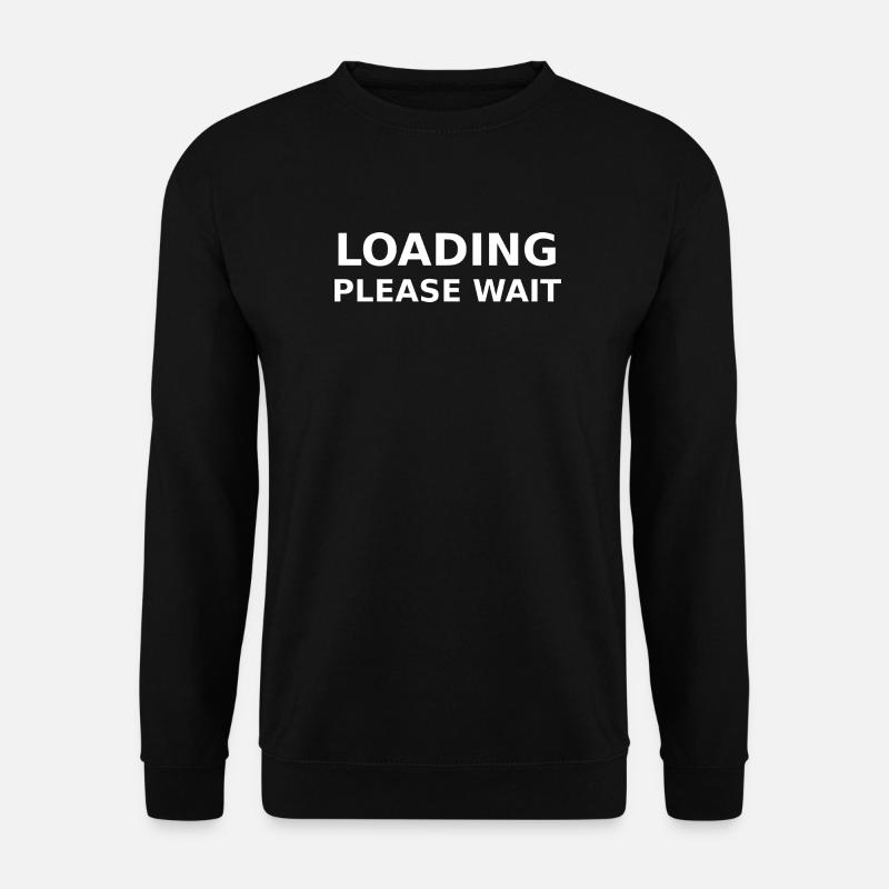 LOADING – PLEASE WAIT - Unisex Sweatshirt - black