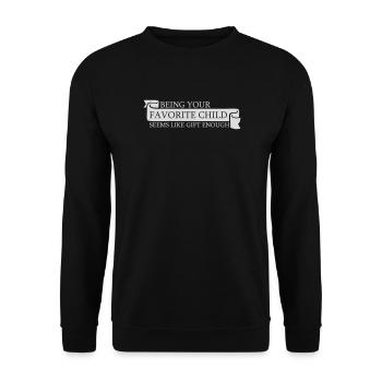 Être votre enfant préféré semble être un cadeau suffisant - Sweat-shirt Unisexe - noir - Devant - Alina (178cm) & Michal (187cm)