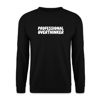 Professional Overthinker Humor Saying - Unisex Sweatshirt - black - Front - Alina (178cm) & Michal (187cm)